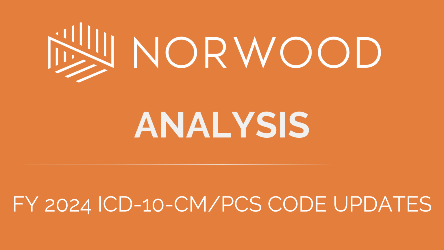 New FY 2025 ICD10CM, ICD10PCS codes Norwood